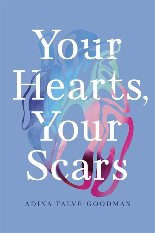 Your Hearts, Your Scars (Paperback)