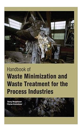 Handbook Of Waste Minimization And Waste Treatment For The Process Industries? 2 Vols